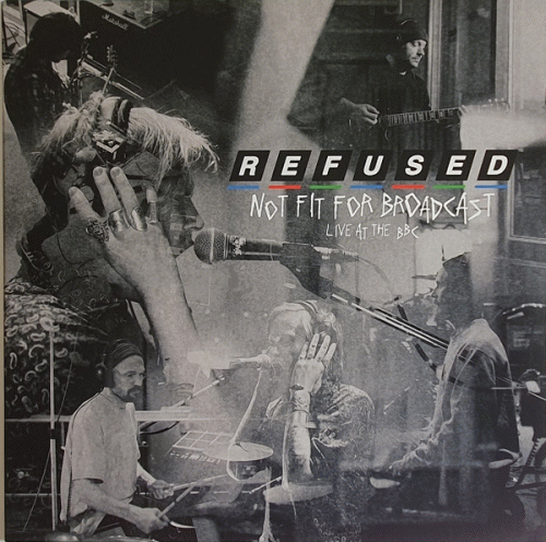 Refused : Not Fit for Broadcast (Live at The BBC)